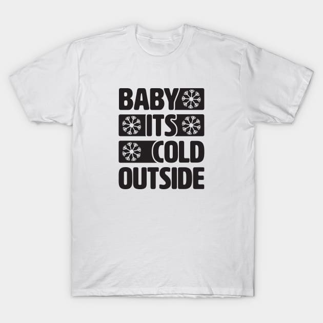 Bebe it's cold outside. T-Shirt by lakokakr